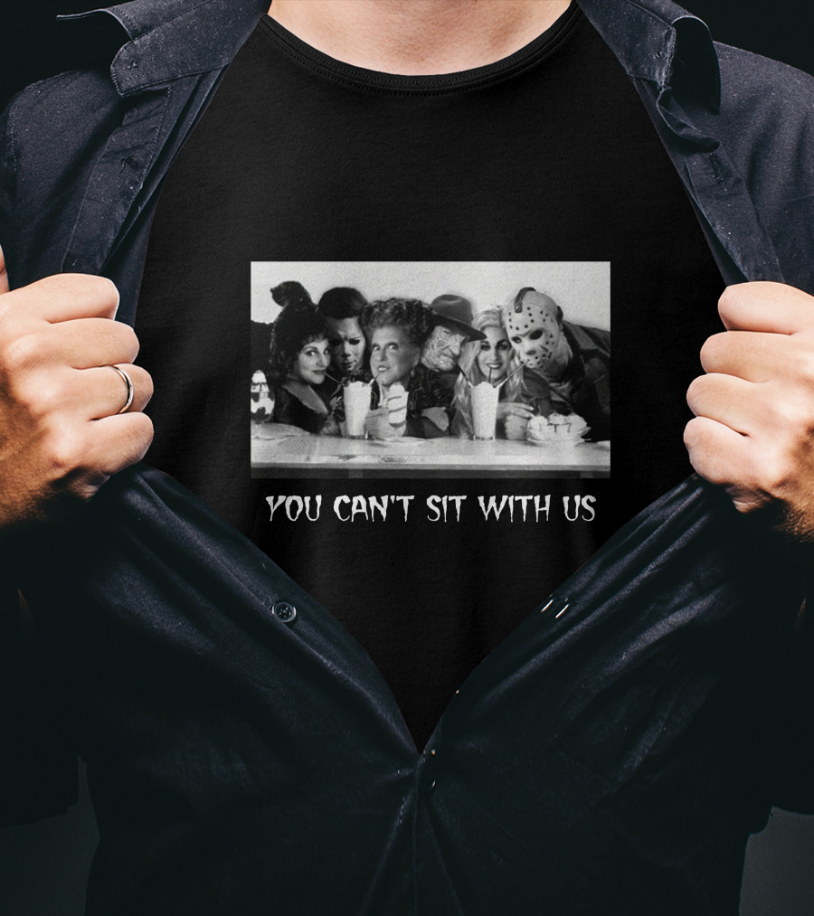 You Can't Sit With Us Horror Icons At Table T-Shirt