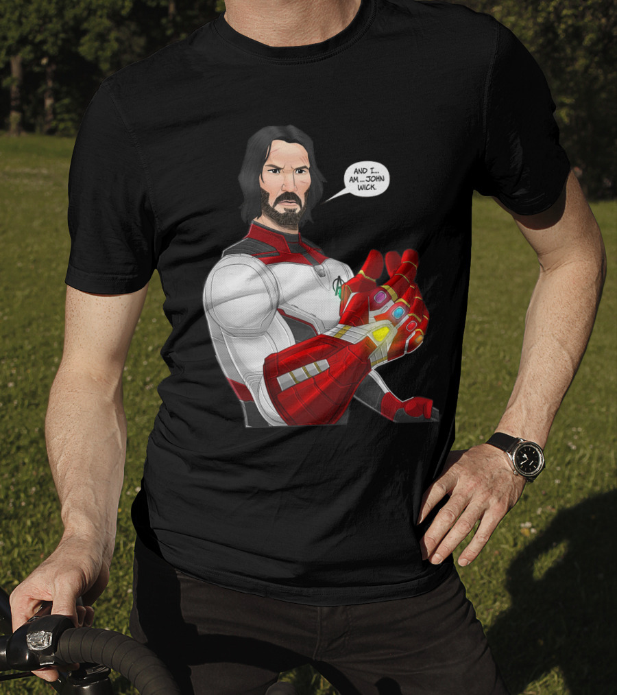 And I Am John Wick Avengers Gauntlet T-Shirt