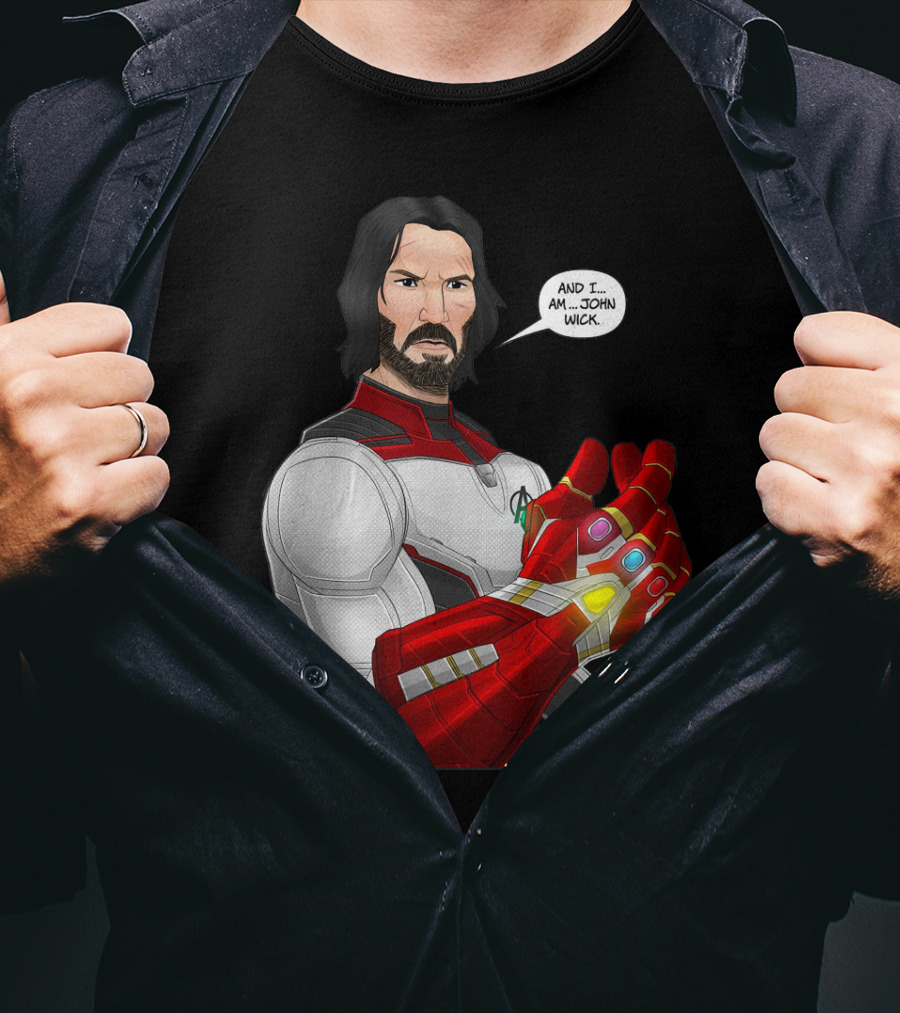 And I Am John Wick Avengers Gauntlet T-Shirt