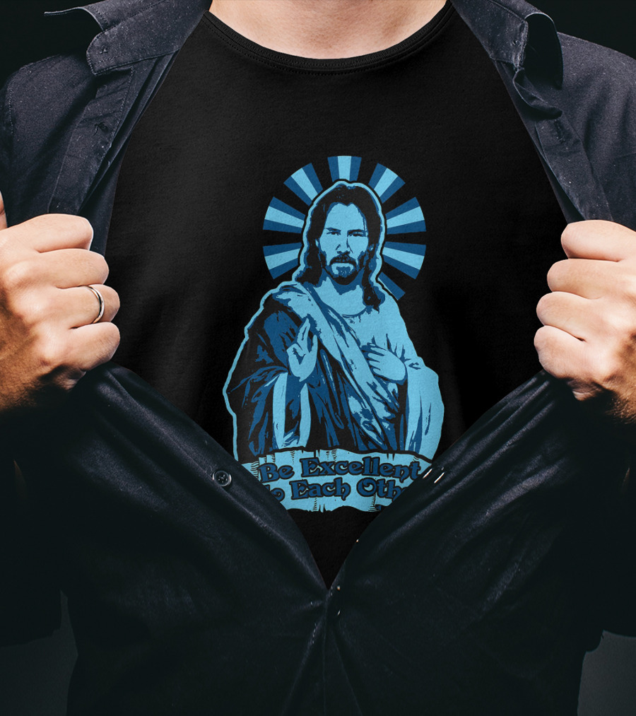 Be Excellent To Each Other Keanu God T-Shirt