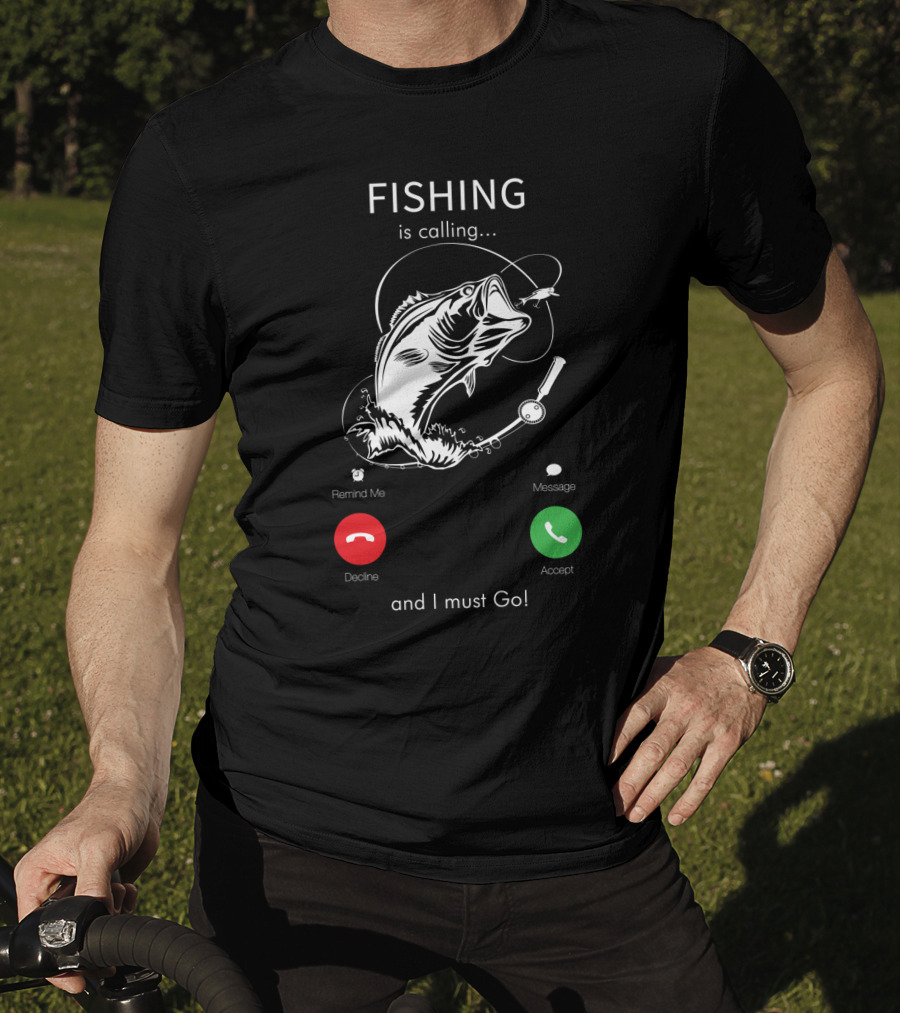 FISHING Is Calling And I Must Go Decline Accept T-Shirt