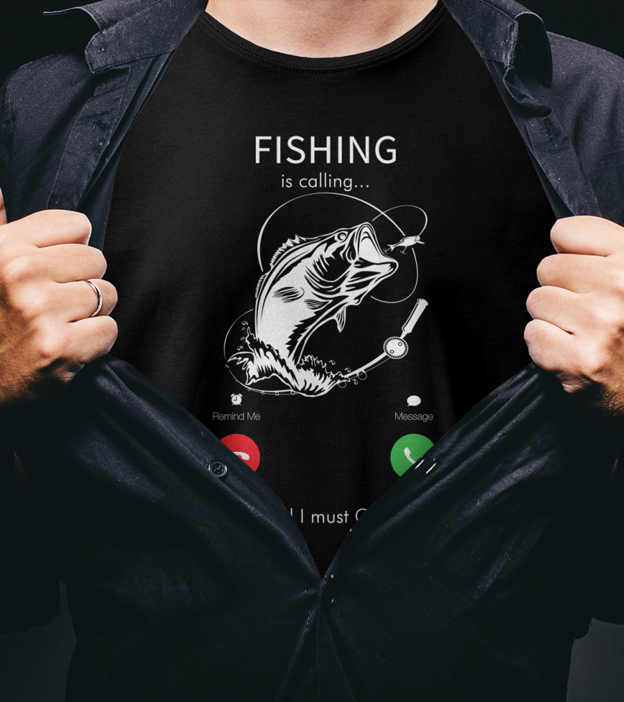 FISHING Is Calling And I Must Go Decline Accept T-Shirt