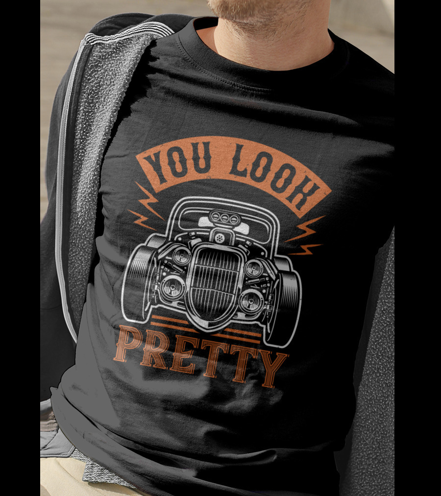YOU LOOK PRETTY Classic Car Front View T-Shirt