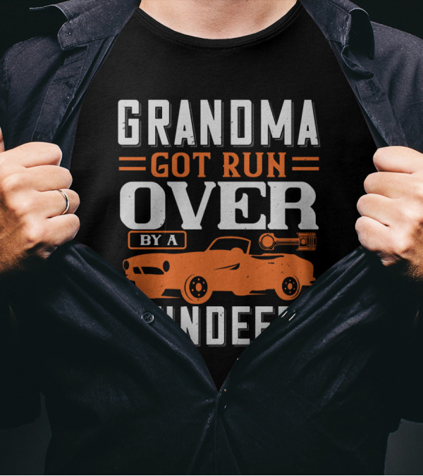 GRANDMA GOT RUN OVER BY A REINDEER? T-Shirt
