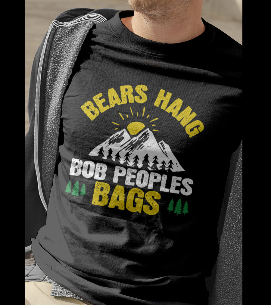 Bears Hang Bob Peoples Bags Mountains Trees Sun T-Shirt