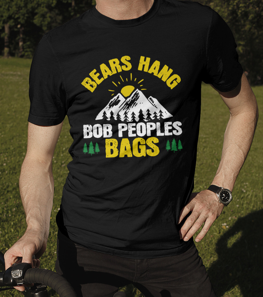 Bears Hang Bob Peoples Bags Mountains Trees Sun T-Shirt