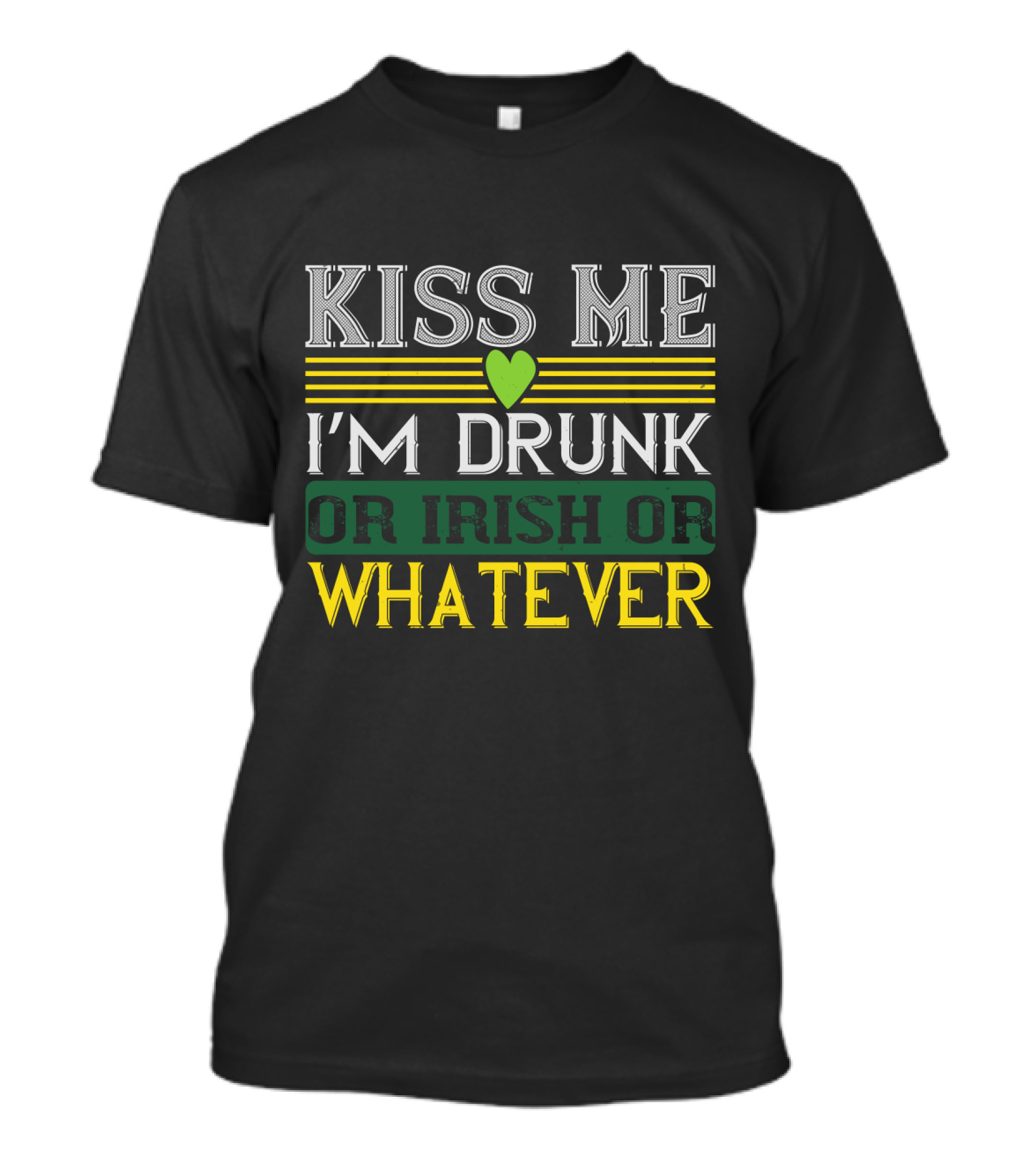 Kiss Me I'm Drunk Or Irish Or Whatever With Heart And Stripes T-Shirt