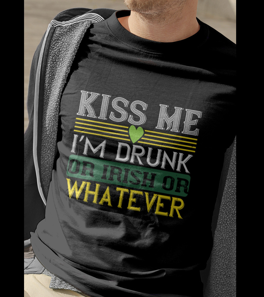 Kiss Me I'm Drunk Or Irish Or Whatever With Heart And Stripes T-Shirt