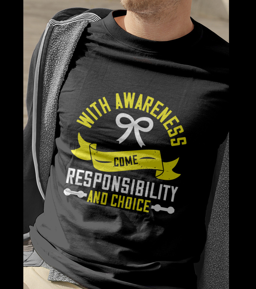 With Awareness Come Responsibility And Choice Ribbon T-Shirt