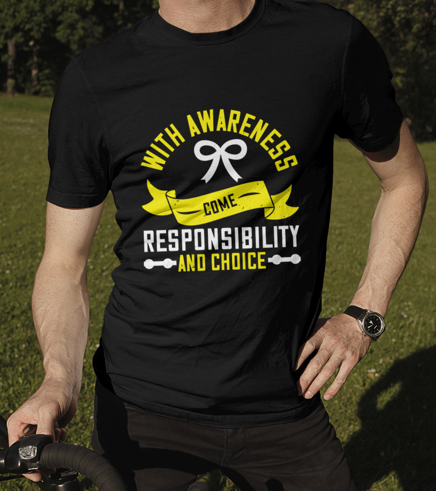 With Awareness Come Responsibility And Choice Ribbon T-Shirt