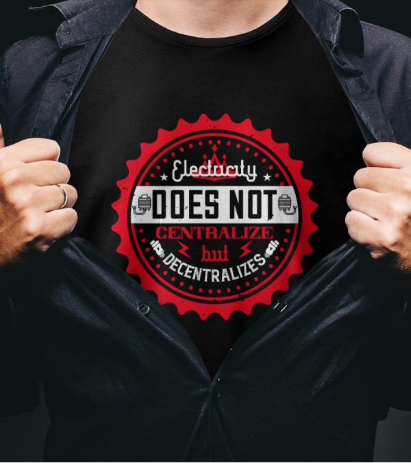 Electricity Does Not Centralize But Decentralizes Iconic Red Badge With Lightning Bolts T-Shirt