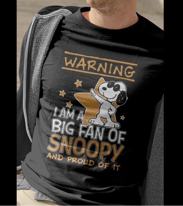 WARNING I AM A BIG FAN OF SNOOPY AND PROUD OF IT STARS T-Shirt