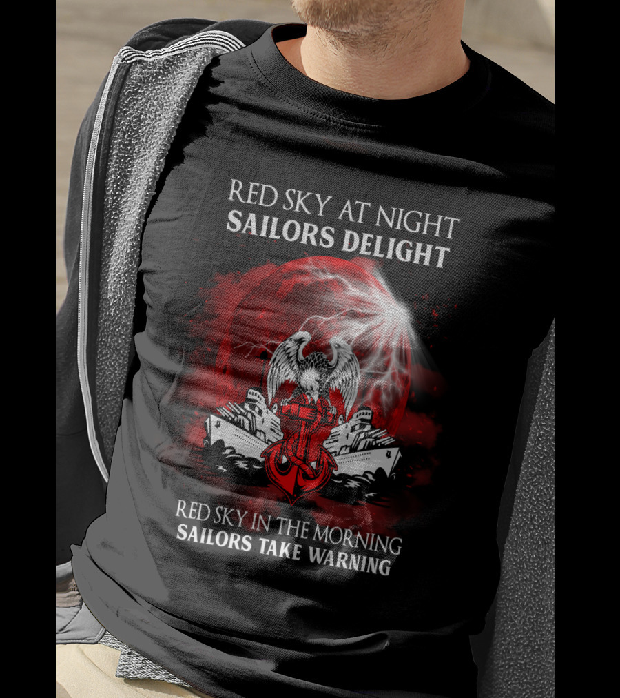 Red Sky At Night Sailors Delight Red Sky In The Morning Sailors Take Warning T-Shirt