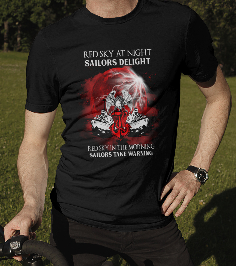 Red Sky At Night Sailors Delight Red Sky In The Morning Sailors Take Warning T-Shirt