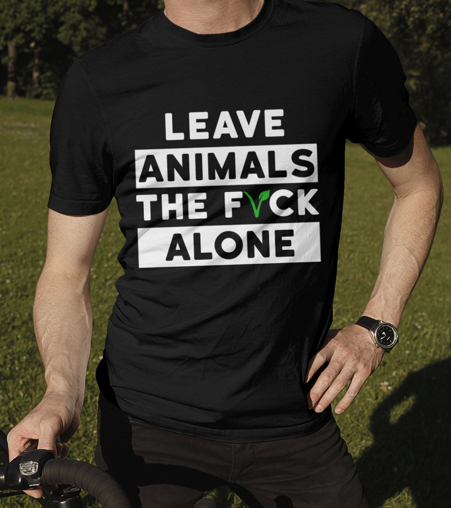 Leave Animals The F Vck Alone T-Shirt