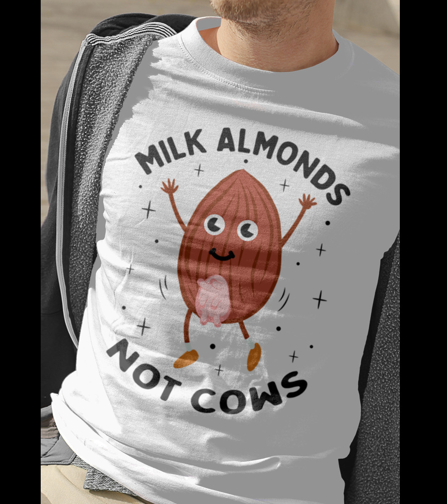 Milk Almonds Not Cows Kawaii Happy Dancing Almond Udders T-Shirt