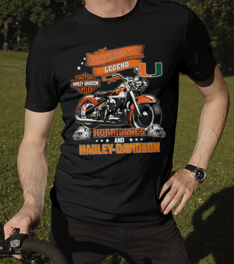 An American Legend Miami Hurricanes And Harley Davidson T-Shirt