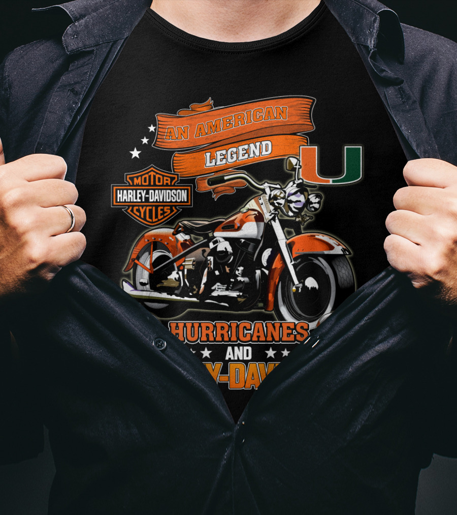 An American Legend Miami Hurricanes And Harley Davidson T-Shirt