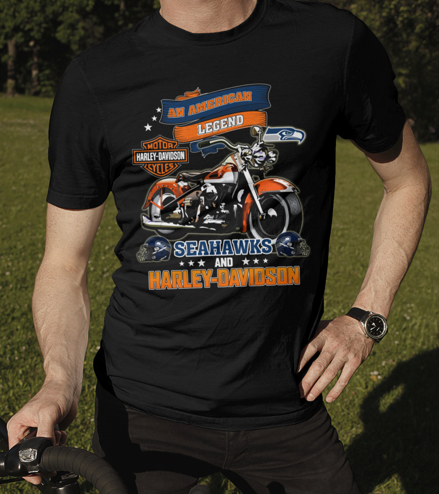An American Legend Motor Harley Davidson Cycles Seahawks And Harley Davidson T-Shirt