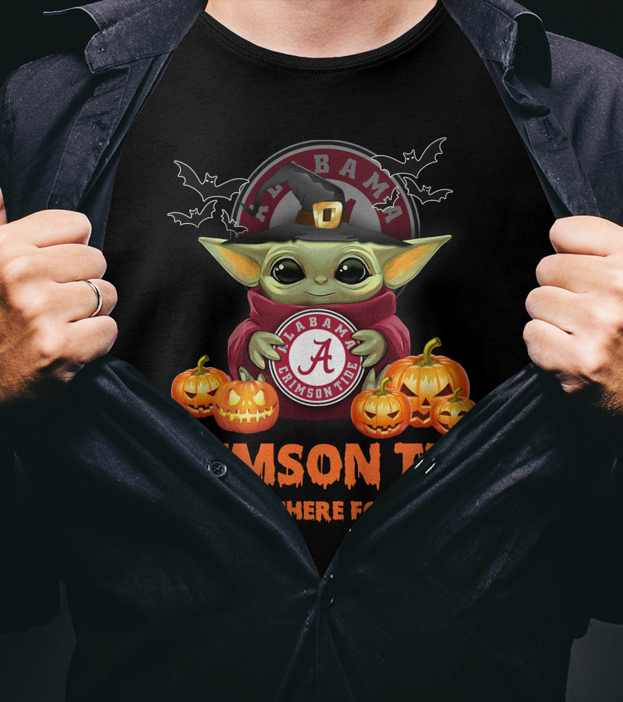 NCAA Alabama Crimson Tide Baby Yoda I'll Be There For You T-Shirt