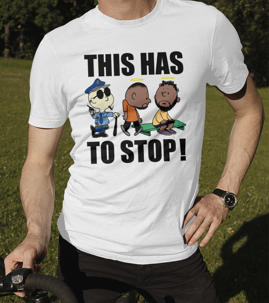 THIS HAS TO STOP Charlie Brown Police Cartoon Social Commentary T-Shirt