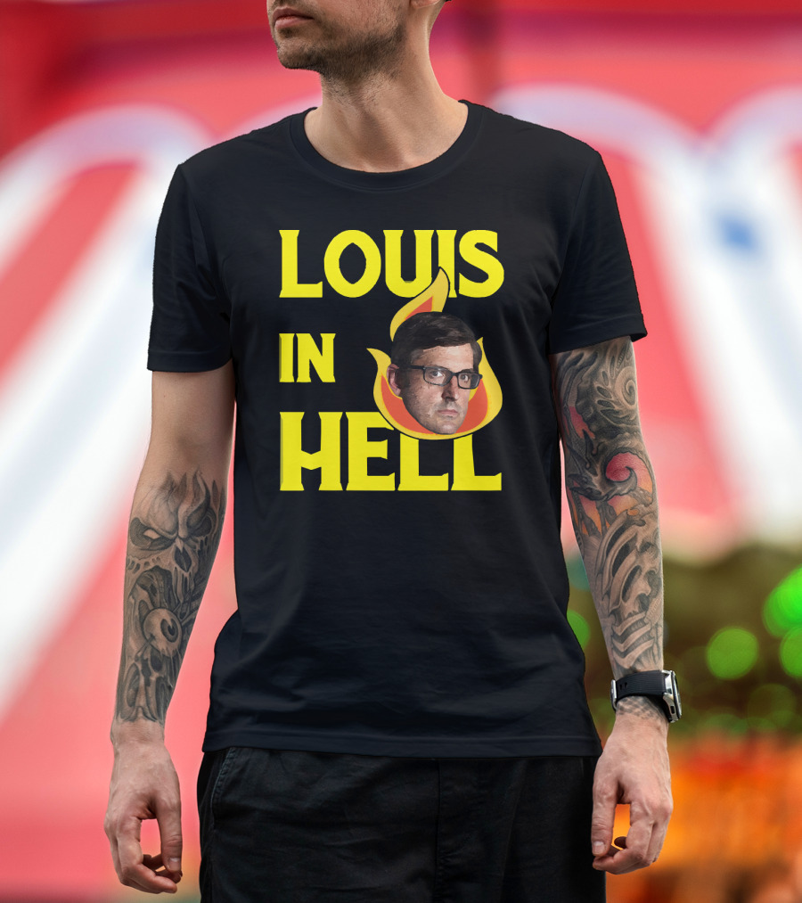 Louis In Hell Sign Westboro Baptist Church Louis Theroux T-Shirt