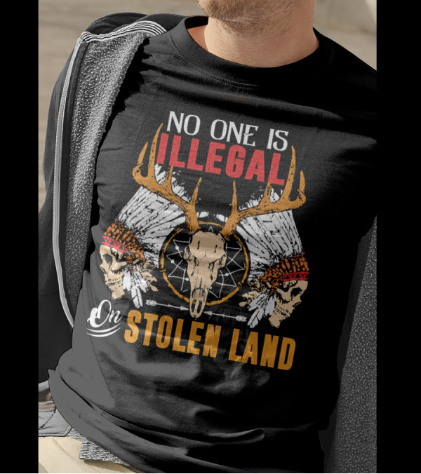 No One Is Illegal On Stolen Land Indigenous Immigrant Skull Headdress Antlers 146 T-Shirt