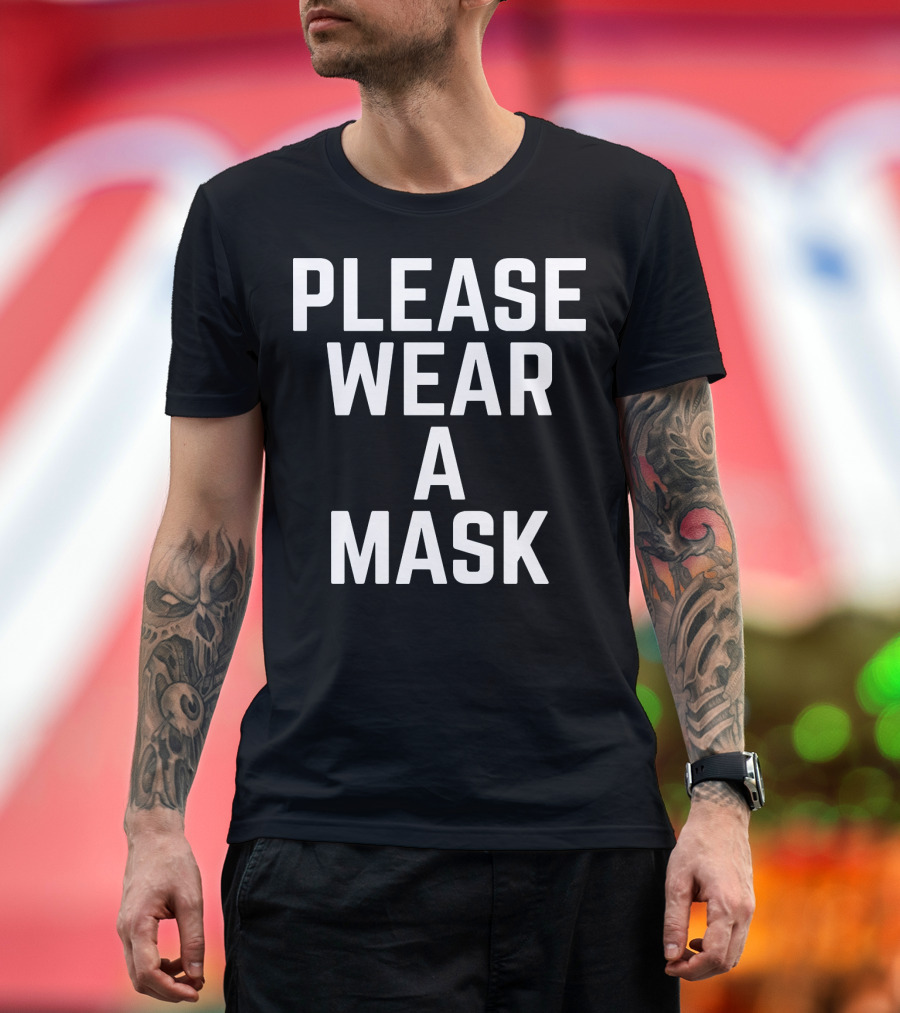 PLEASE WEAR A MASK SAVE LIVES NOW PROCEEDS GO T-Shirt