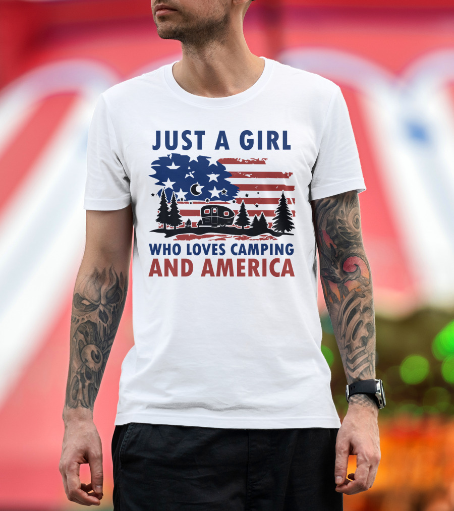 JUST A GIRL WHO LOVES CAMPING AND AMERICA T-Shirt
