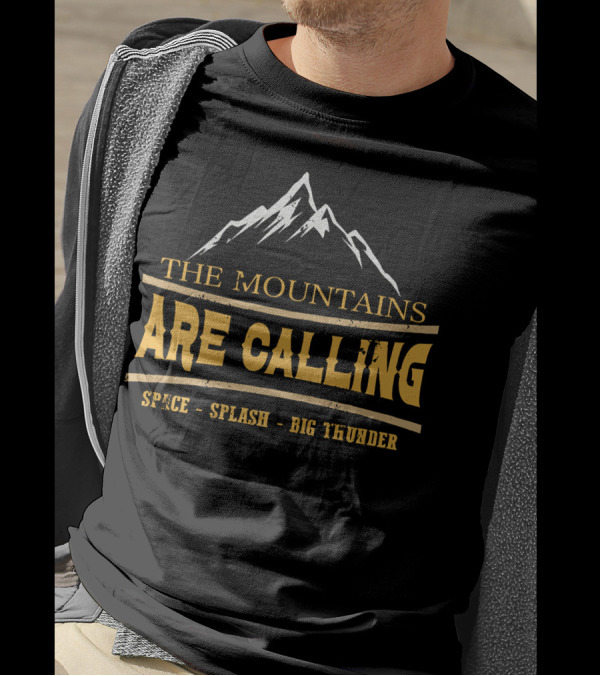 The Mountains Are Calling Space Splash Big Thunder T-Shirt