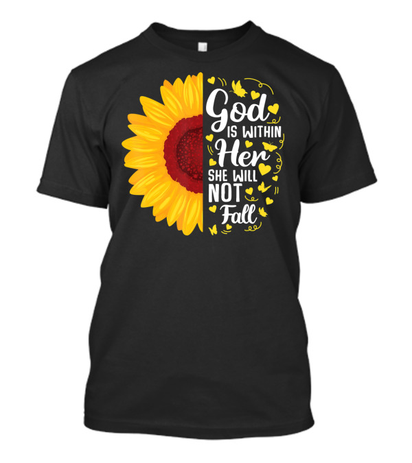God Is Within Her She Will Not Fall Sunflower Christian Verse T-Shirt