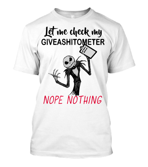 Jack Skellington Let Me Check My Giveashitometer Nope Nothing T-Shirt