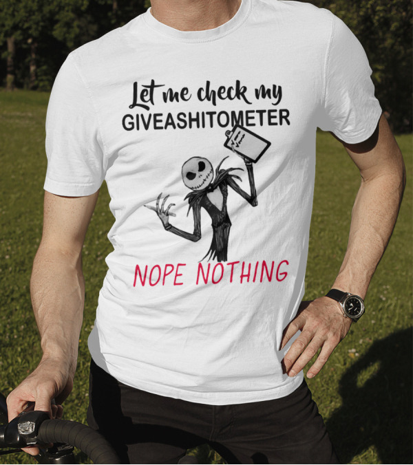 Jack Skellington Let Me Check My Giveashitometer Nope Nothing T-Shirt