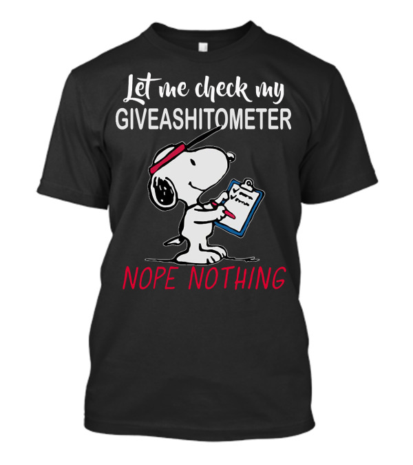 Snoopy Let Me Check My Giveashitometer Nope Nothing T-Shirt