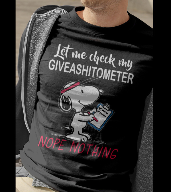 Snoopy Let Me Check My Giveashitometer Nope Nothing T-Shirt
