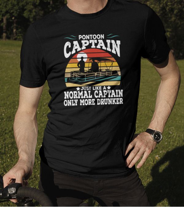 Pontoon Captain Just Like A Normal Captain Only More Drunker Retro Sunset Boat T-Shirt