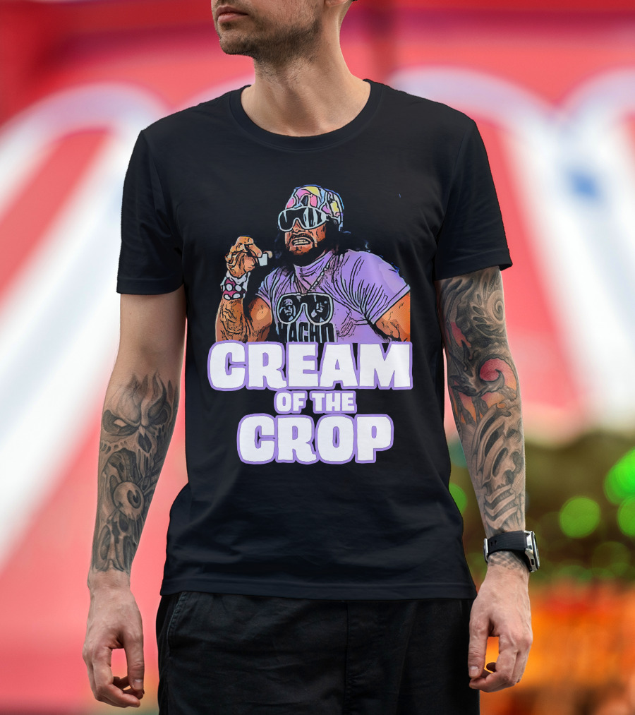 Macho Man Cream of the Crop T-Shirt