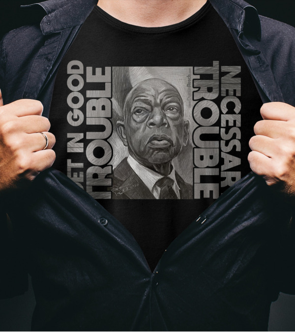 Get In Good Trouble Necessary Trouble John Lewis T-Shirt