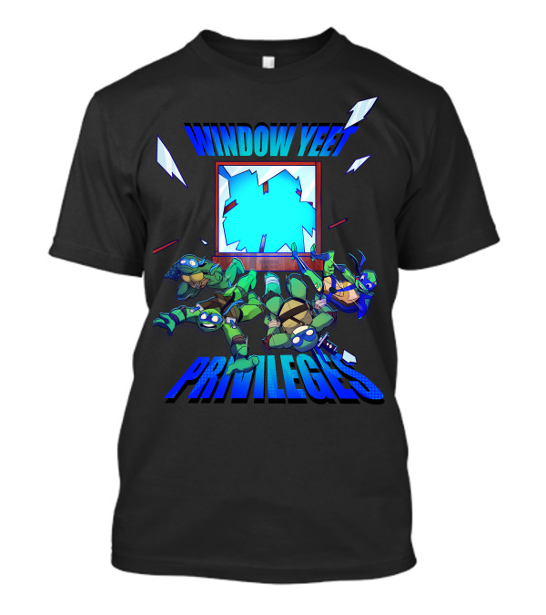 Window Yeet Privileges Ninja Turtles Action Scene T-Shirt
