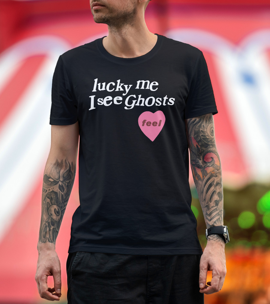 lucky me I see Ghosts feel T-Shirt