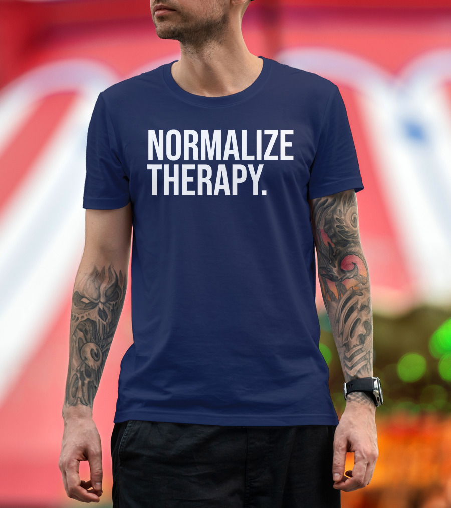Normalize Therapy Statement Mental Health Advocacy T-Shirt