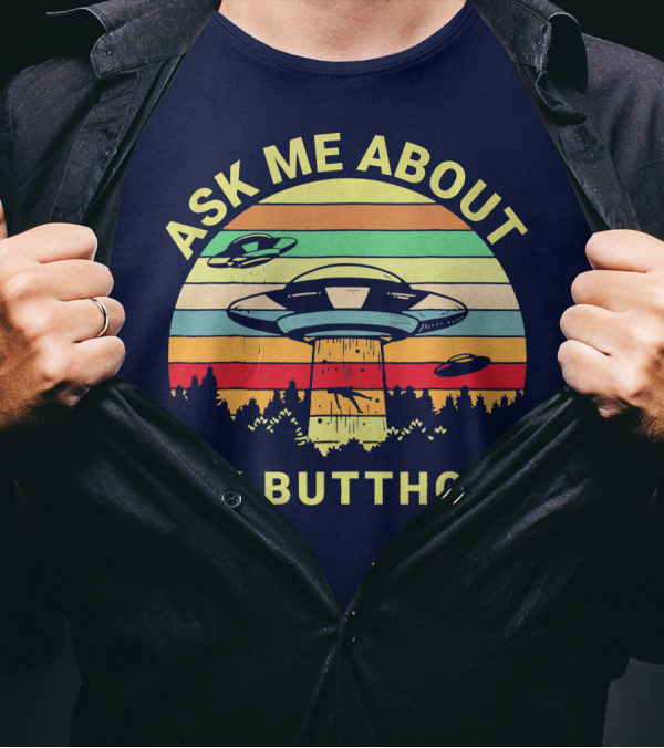 Ask Me About My Butthole UFO Abduction Retro Stripes Alien Spaceship Forest Scene T-Shirt