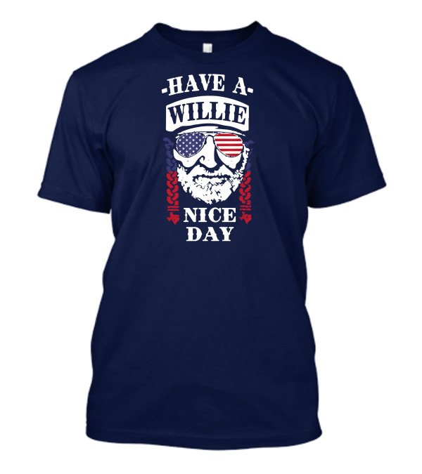 Have A Willie Nice Day American Flag Sunglasses T-Shirt