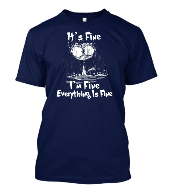 It's Fine I'm Fine Everything Is Fine Cat In The Rain T-Shirt