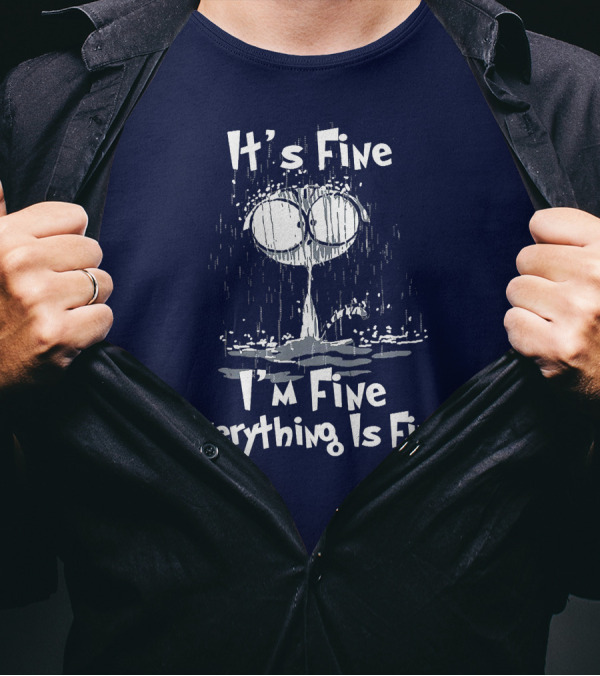 It's Fine I'm Fine Everything Is Fine Cat In The Rain T-Shirt