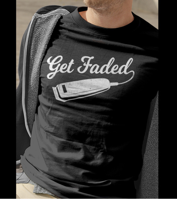 Distressed Get Faded Script With Barber Clipper T-Shirt