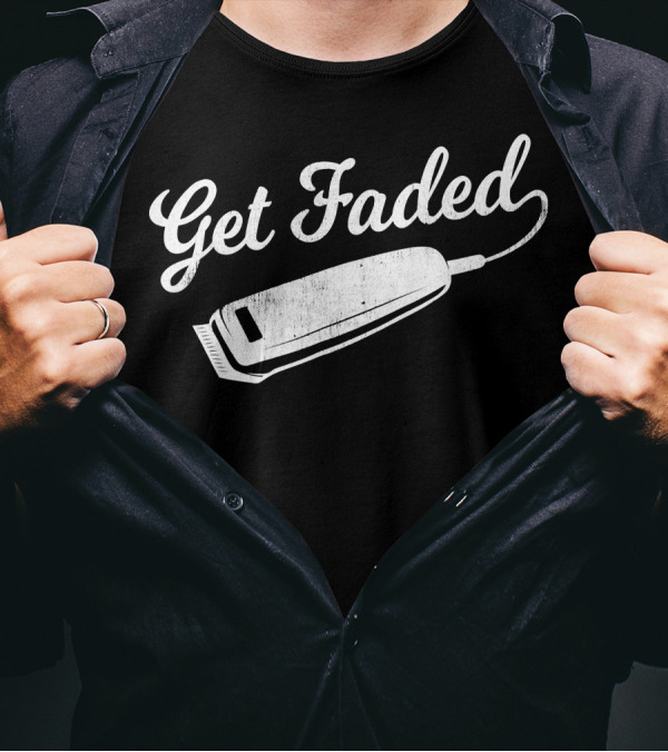 Distressed Get Faded Script With Barber Clipper T-Shirt