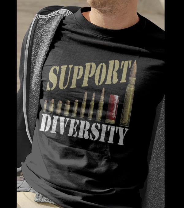 Support Diversity Diverse Bullets Ammunition Types T-Shirt