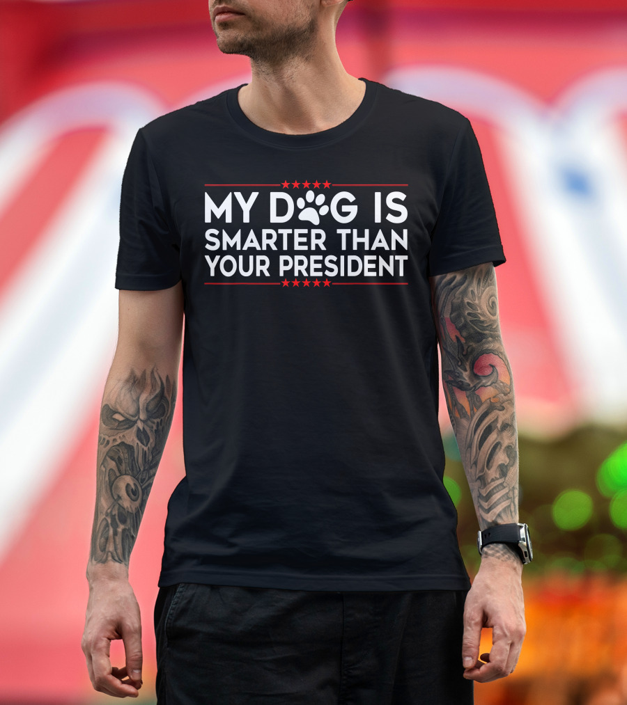 My Dog is Smarter Than Your President Paw Print and Stars T-Shirt