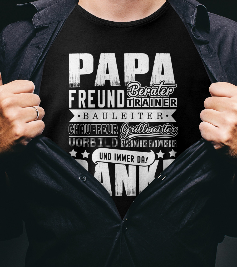 Papa Freund Berater Trainer Bauleiter Chauffeur Grillmeister Vorbild Rasenmäher Handwerker Und Immer Da Danke T-Shirt